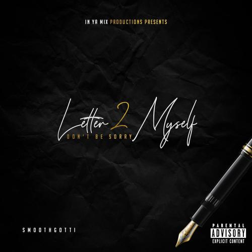 Letter 2 Myself (Don't Be Sorry) [Explicit]