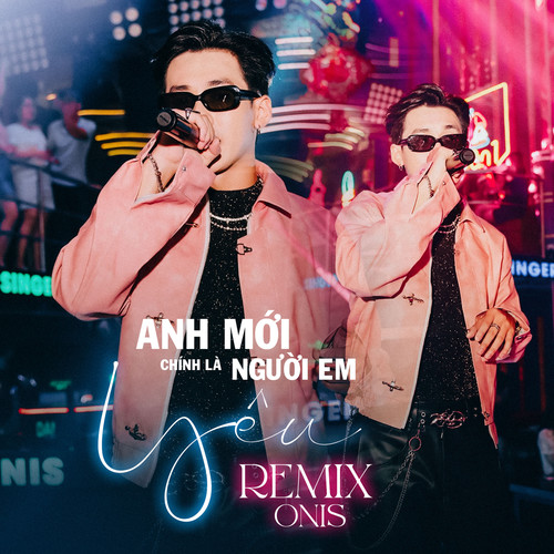 Anh Mới Chính là Người Em yêu (Remix)