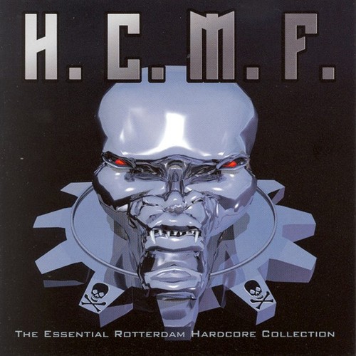 H.C.M.F. - Hardcore ************ (The Essential Rotterdam Hardcore Collection)