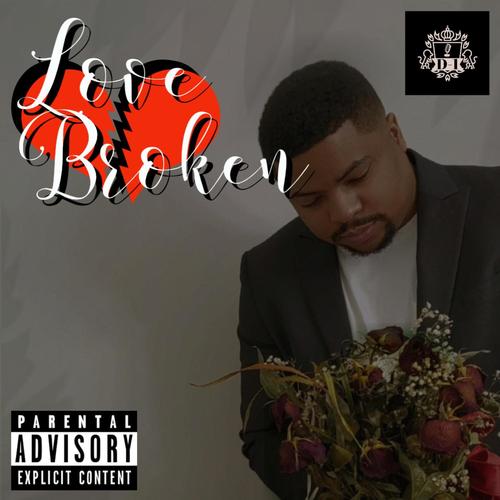 Love Broken (Explicit)