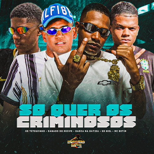 Só Quer os Criminosos (Explicit)