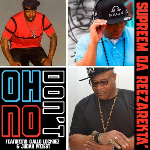 Oh No Don't (feat. Gallo Locknez & Judah Priest)
