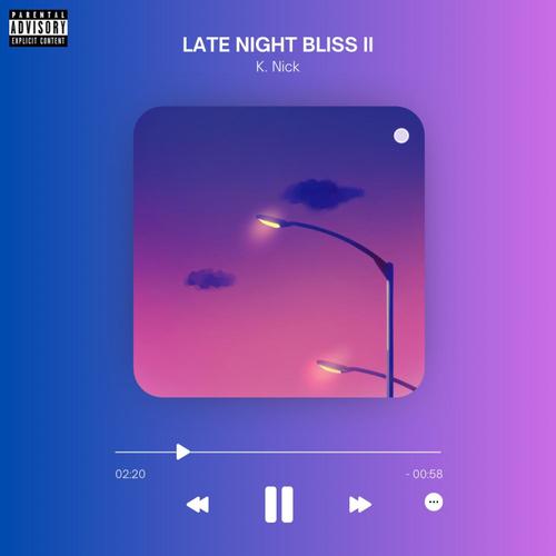LATE NIGHT BLISS II (Explicit)