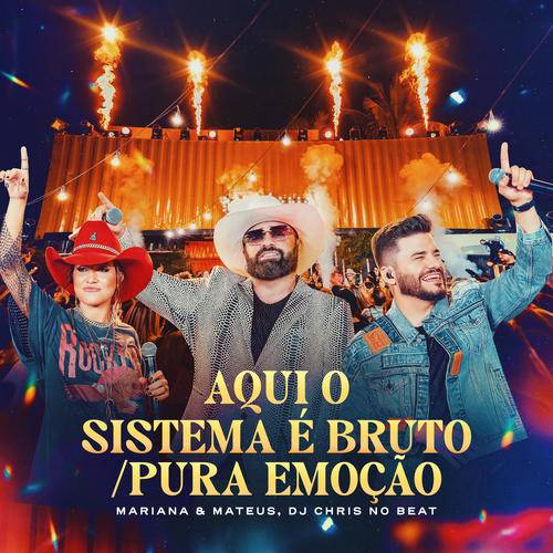 Aqui o Sistema é Bruto / Pura Emoção (Ao Vivo)