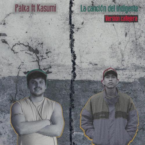 La canción del indigente (Versión Callejera) (feat. Kasumi愛)