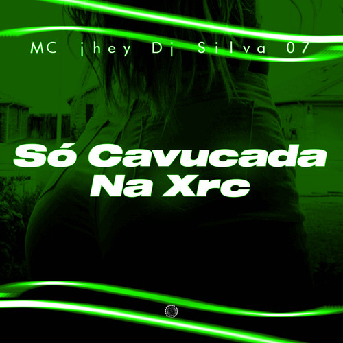 SO CAVUCADA NA XRC