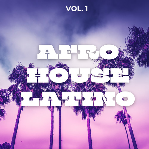 Afro House Latino Vol. 1