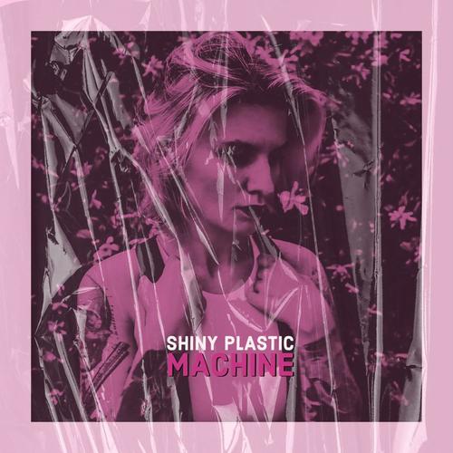 Shiny Plastic Machine (Explicit)