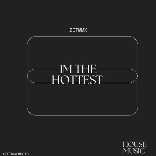 Im The Hottest