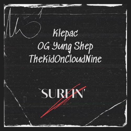 Surfin' (feat. OG Yung Shep) [Explicit]