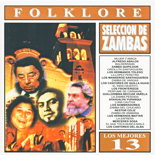Los Mejores 13 - Folklore - Zambas Argentinas