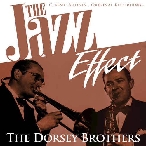 The Jazz Effect - The Dorsey Brothers