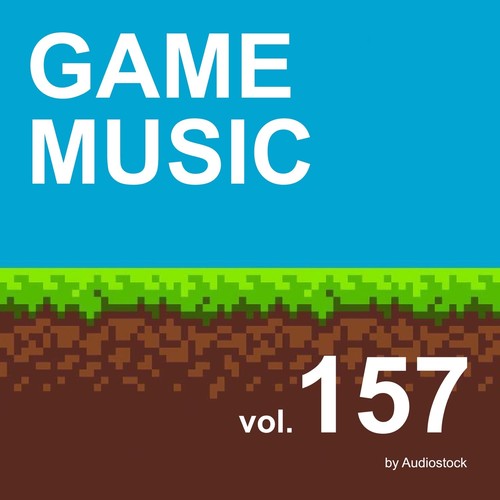 GAME MUSIC, Vol. 157 -Instrumental BGM- by Audiostock