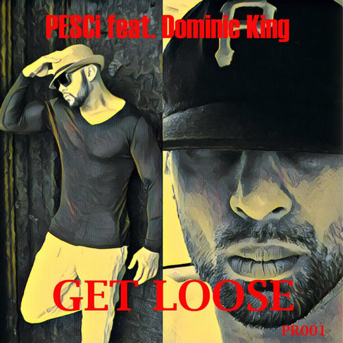 Get Loose (feat. Dominic King)