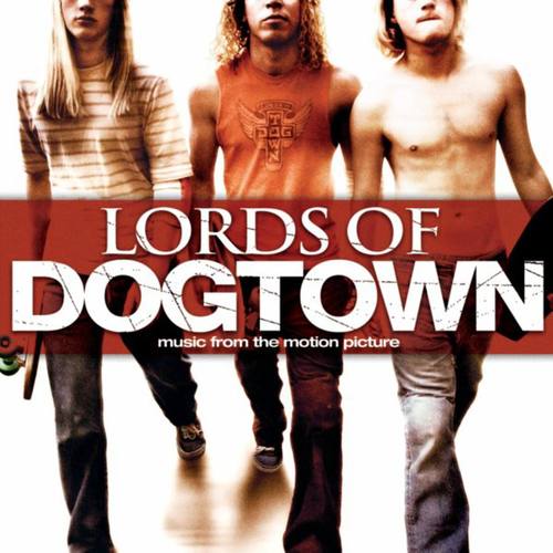 Lords of Dogtown (Music from the Motion Picture)