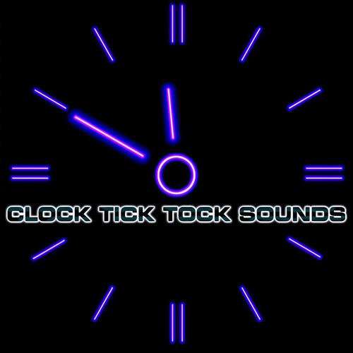 Clock Tick Tock Sounds (feat. White Noise Ambience, Soothing Sounds, Soothing Baby Sounds, Relaxing Nature Sound, National Geographic Nature Sounds & Nature Sounds New Age)