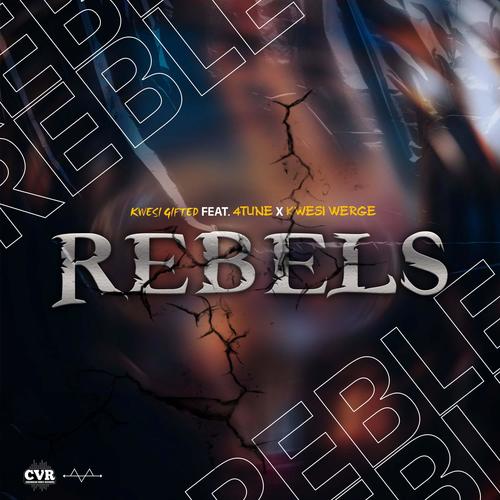 REBELS (feat. Kwesi Werge & 4TUNE)