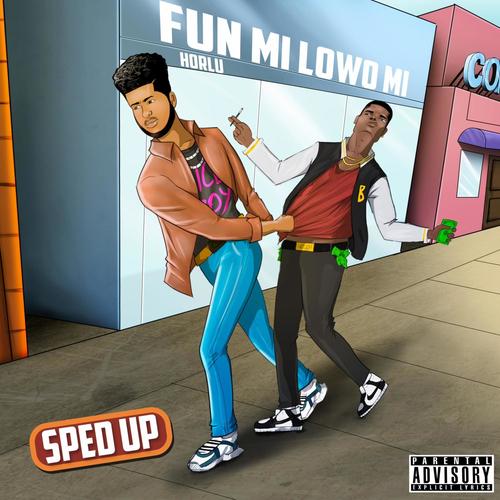 Fun Mi Lowo Mi (Sped Up)