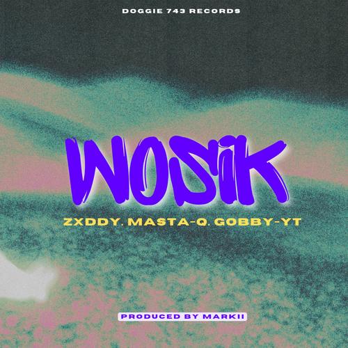 Wosik (feat. Zxddy & Masta Q)
