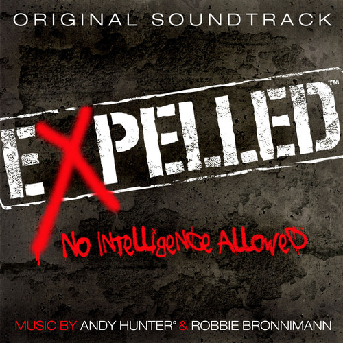 Expelled, No Intelligence Allowed (Original Motion Picture Soundtrack) (驱逐智能设计论 纪录片原声带)