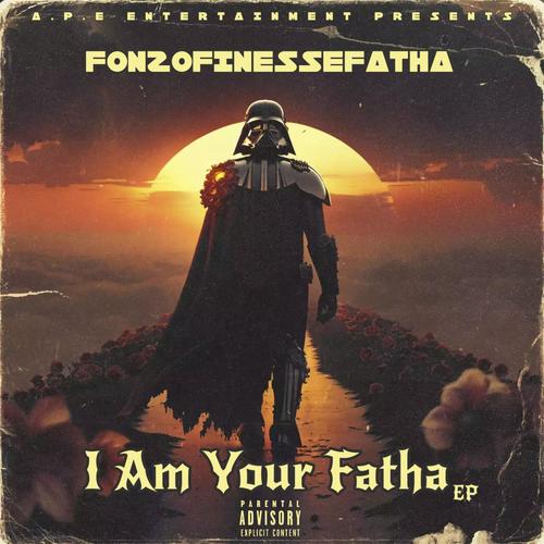 I Am Your Fatha EP (Explicit)