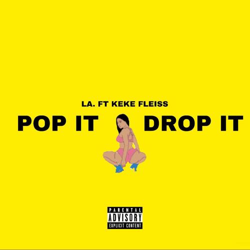 Pop it, Drop it (feat. KeKe Fleiss) [Explicit]