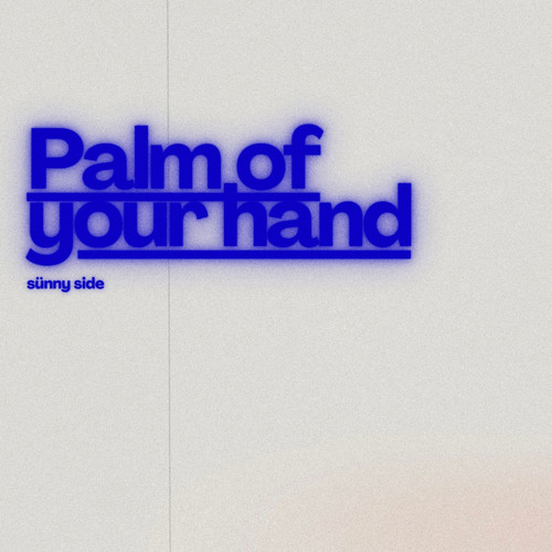 Palm of your hand