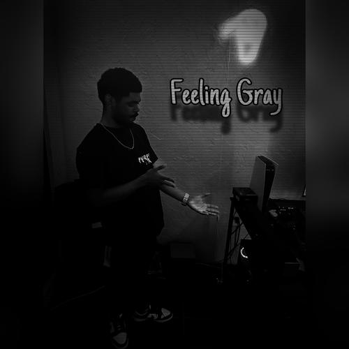 Feeling Gray (Explicit)