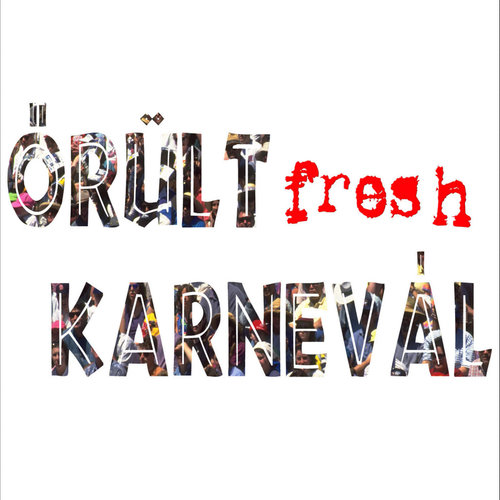 Őrült karnevál - Single