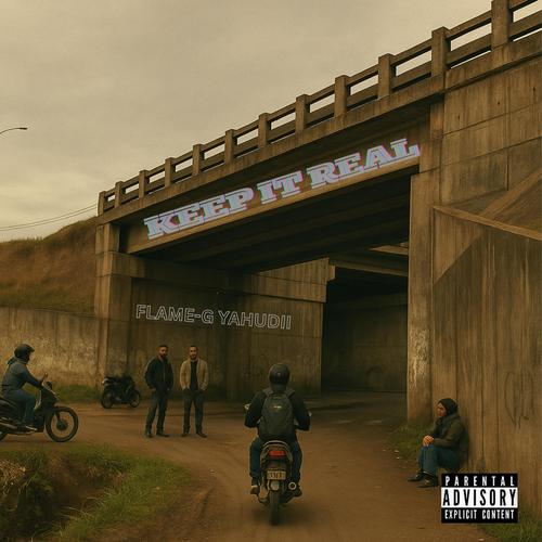 KEEP IT REAL (Explicit)