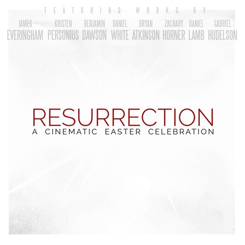 Resurrection: A Cinematic Easter Celebration