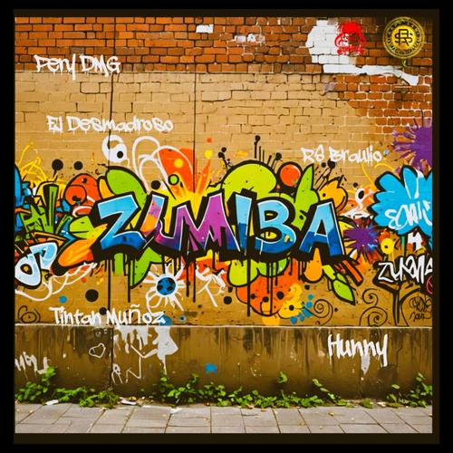 Zumba (feat. Pery DMG, Tintan Muñoz, El Desmadroso, RS Braulio & Hunny) [Explicit]