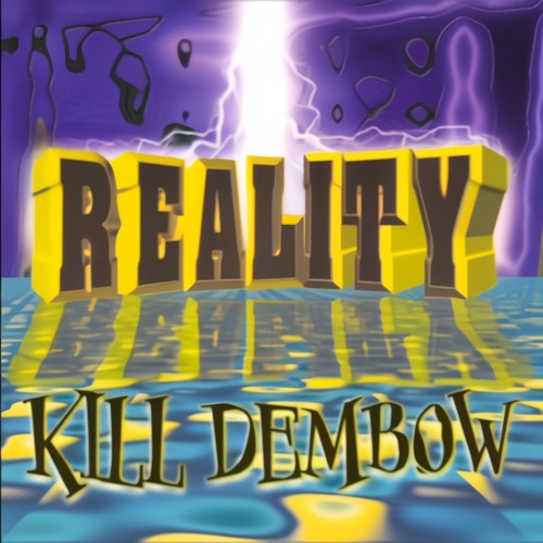 Reality Kill Dembow (Explicit)