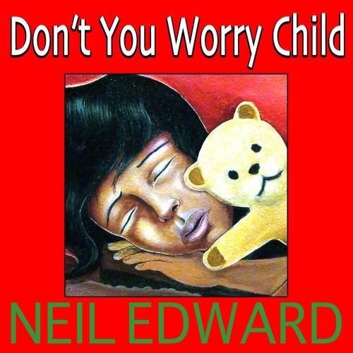 Dont You Worry Child