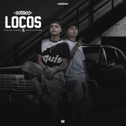 Somos Locos (Explicit)