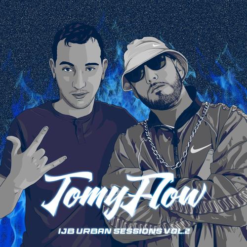 Tomyflow: IJB Urban Sessions, Vol. 2 (Explicit)