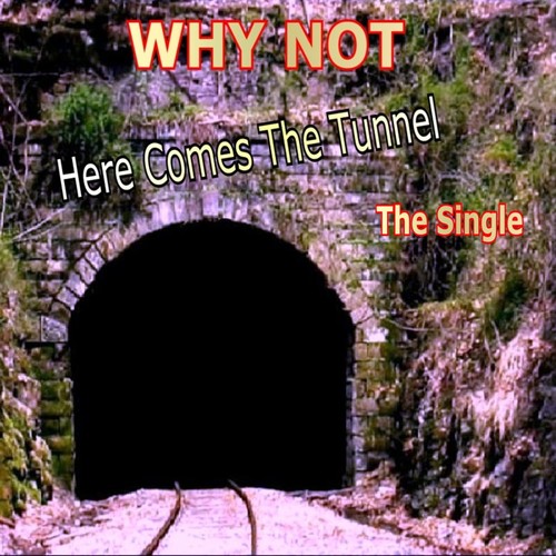 Here Comes The Tunnel