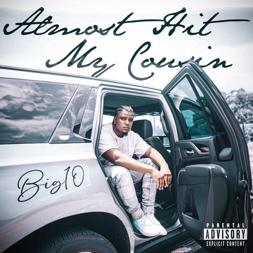 Almost Hit My Cousin (Explicit)