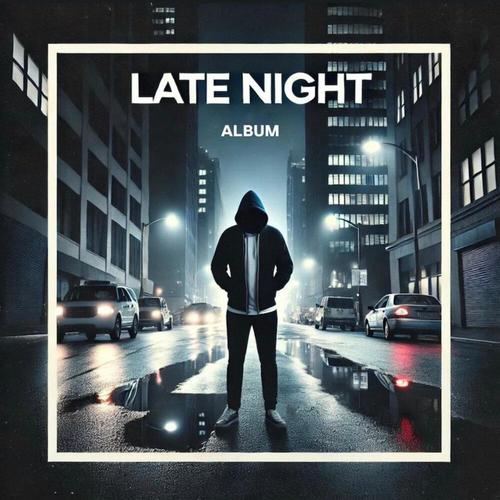 Late Night (Explicit)