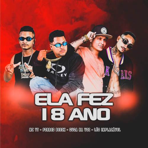 Ela Fez 18 Ano (Explicit)