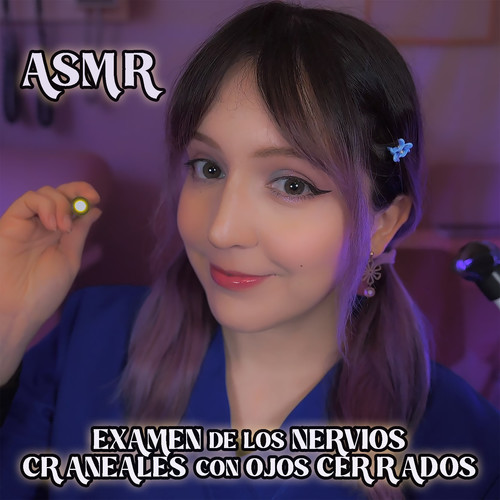 Asmr Examen de los Nervios Craneales con los Ojos Cerrados
