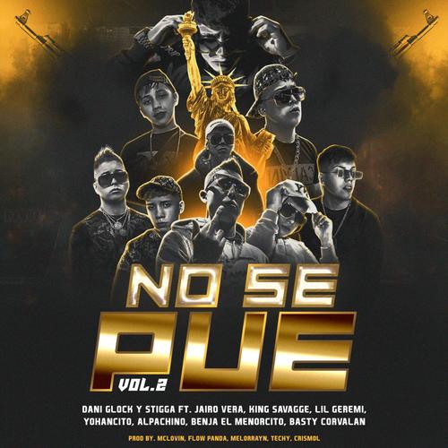 No Se Pue, Vol. 2 (feat. Jairo Vera, King Savagge, Lil Geremi, Yohancito, Bairon Alpachino, Benja el Menorcito & Basty Corvalan) [Explicit]