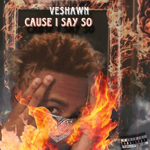 Cause I Say So (Freestyle) [Explicit]