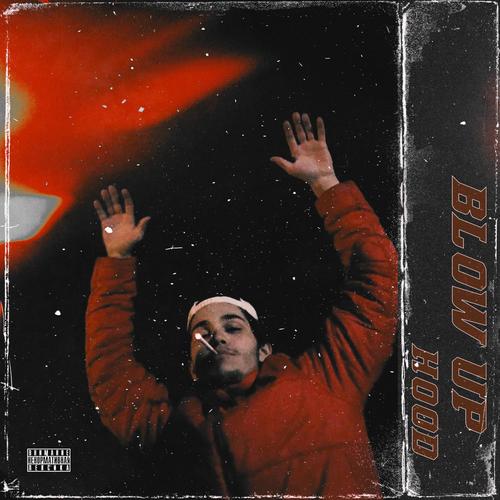BLOW UP HOOD FINALL (Explicit)