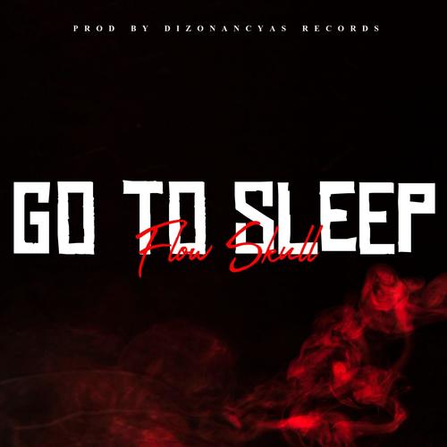 Go To Sleep (Explicit)