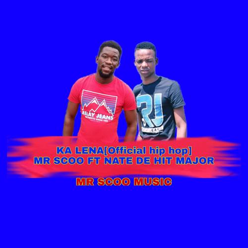 Ka Lena official hip hop (feat. Nate De Hit Major) [Explicit]