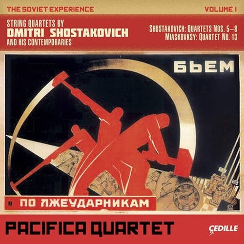 The Soviet Experience, Volume 1: String Quartets By Dimitri Shostakovich and His Comtemporaries