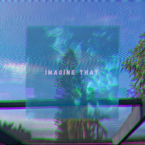 Imagine That (Explicit)