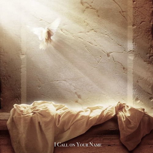 I Call on Your Name