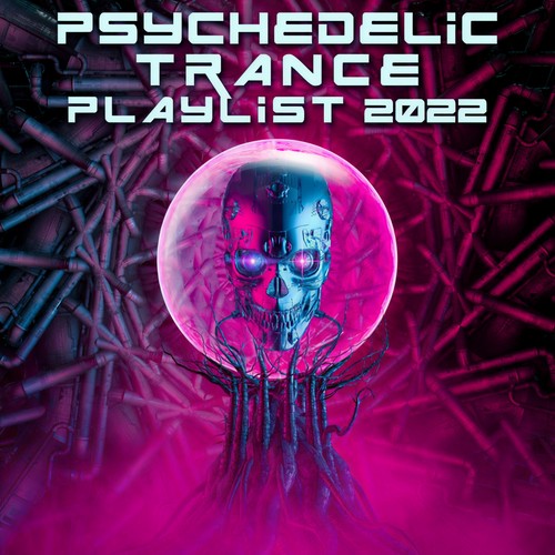 Psychedelic Trance Playlist 2022